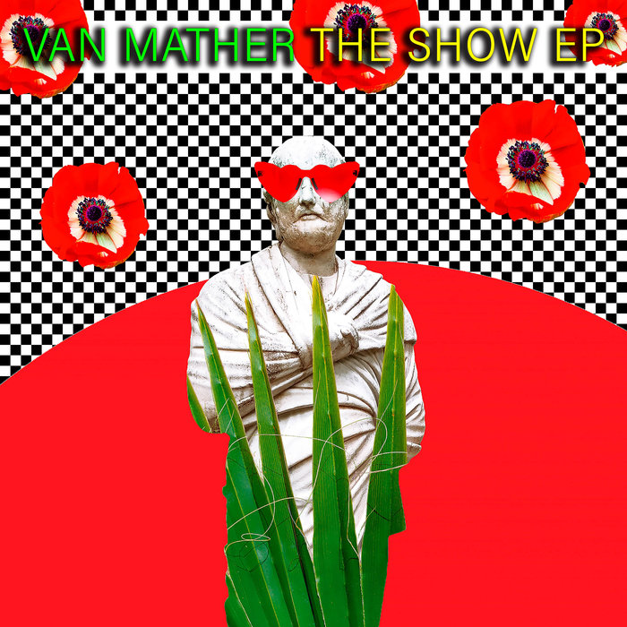 VAN MATHER - The Show EP