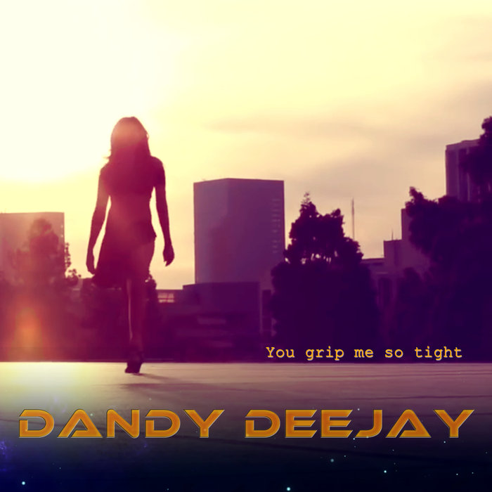 DANDY DEEJAY - You Grip Me So Thing