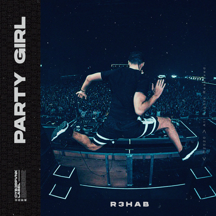 R3HAB - Party Girl