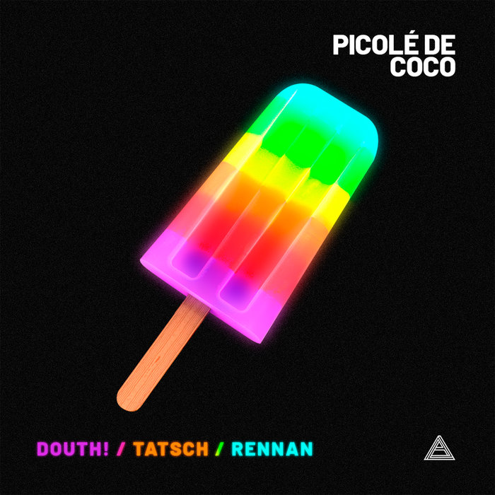 DOUTH!/TATSCH/RENNAN - Picole? De Coco