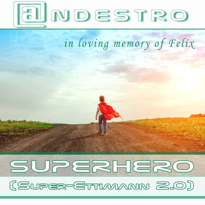 ANDESTRO - Superhero (Super-Ettimann 2.0)