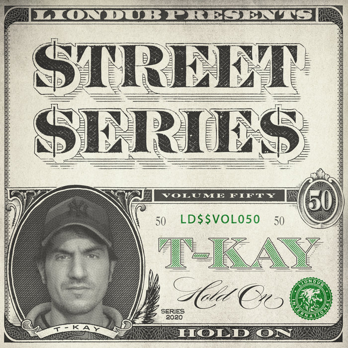 T-KAY - Liondub Street Series Vol 50: Hold On