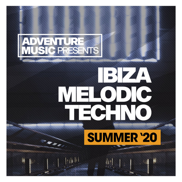 VARIOUS - Ibiza Melodic Techno (Summer '20)