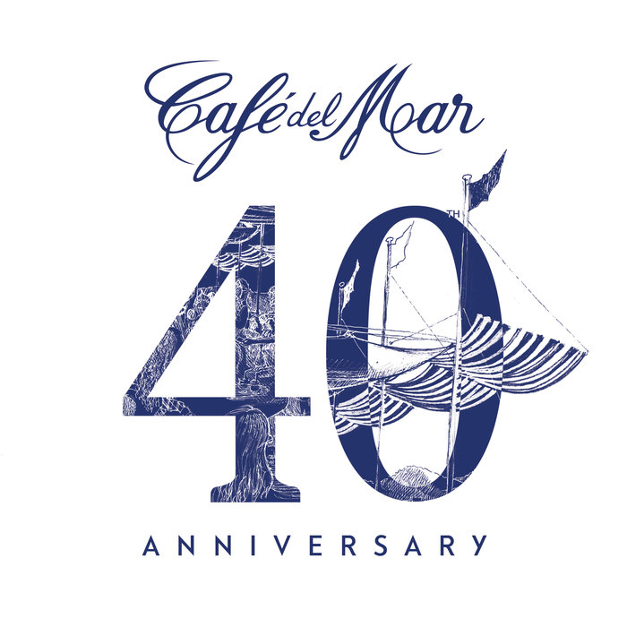 CAFE DEL MAR - Cafe Del Mar 40th Anniversary