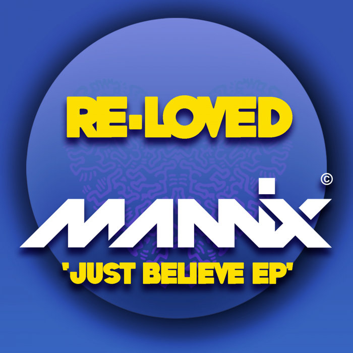 MANNIX - Just Believe EP