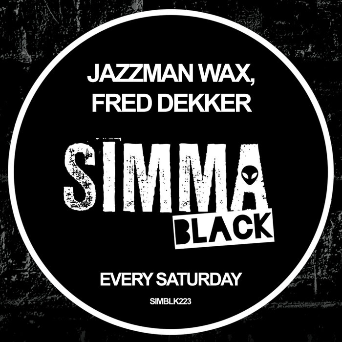 JAZZMAN WAX/FRED DEKKER - Every Saturday