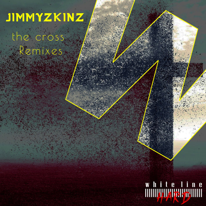 JIMMYZKINZ - The Cross Remixes