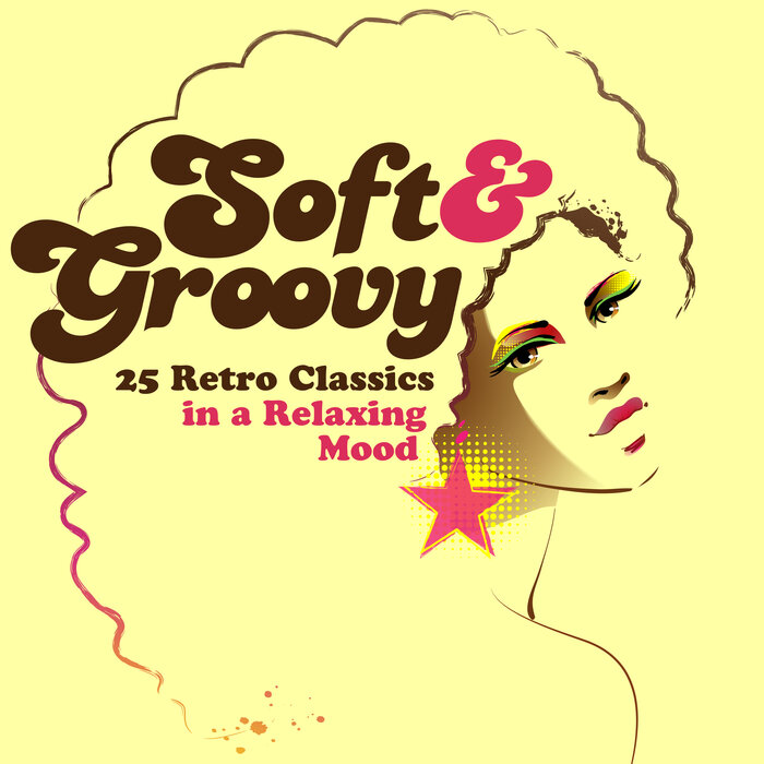 VARIOUS - Soft & Groovy: 25 Retro Classics In A Relaxing Mood