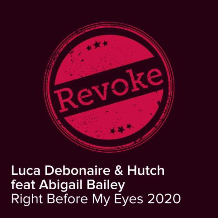 HUTCH & LUCA DEBONAIRE feat ABIGAIL BAILEY - Right Before My Eyes