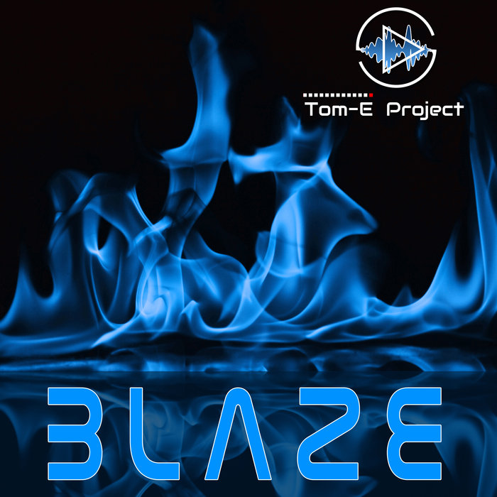 TOM-E PROJECT - Blaze