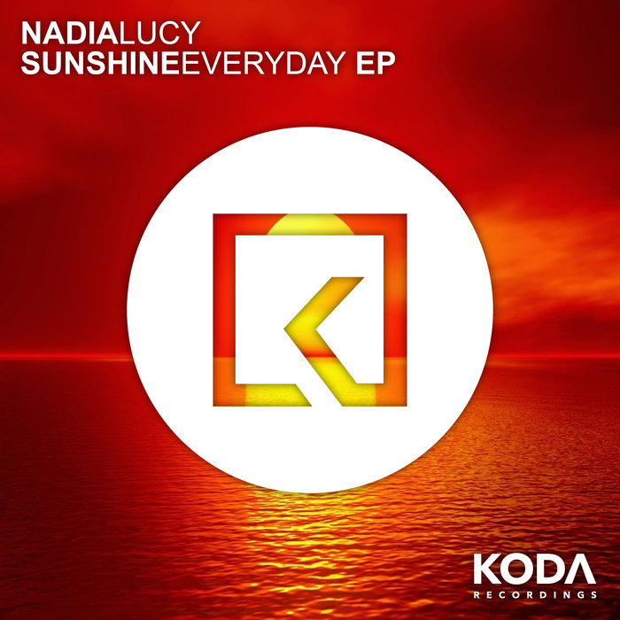 NADIA LUCY - Sunshine Everyday EP