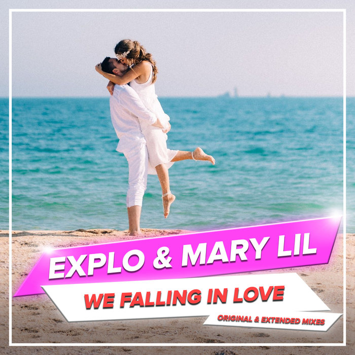 EXPLO/MARY LIL - We Falling In Love