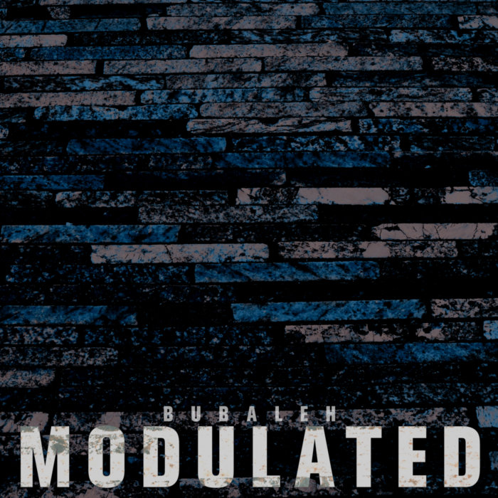 BUBALEH - Modulated