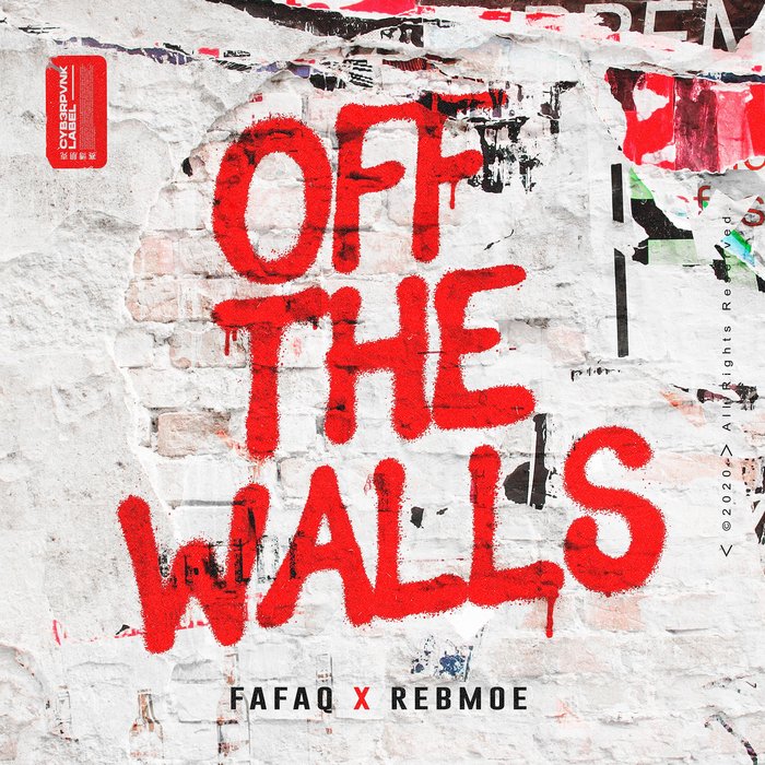 FAFAQ & REBMOE - Off The Walls