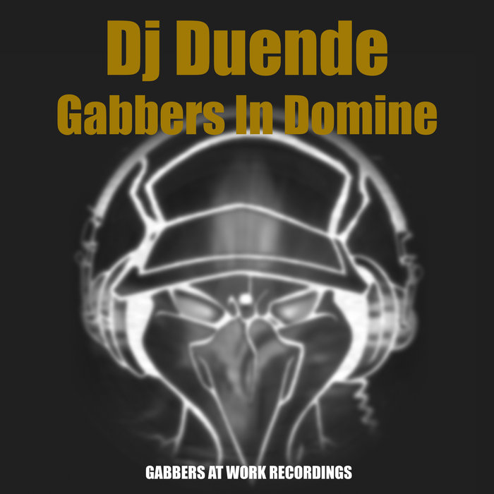 DJ DUENDE - Gabbers In Domine