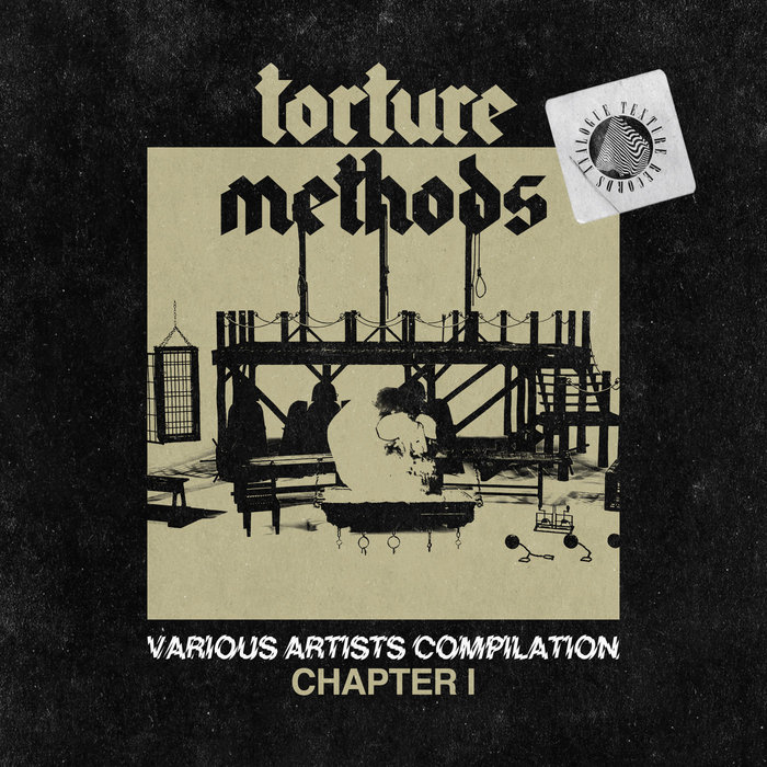VARIOUS/TORTURE METHODS - Various Artists Compilation Chapter I
