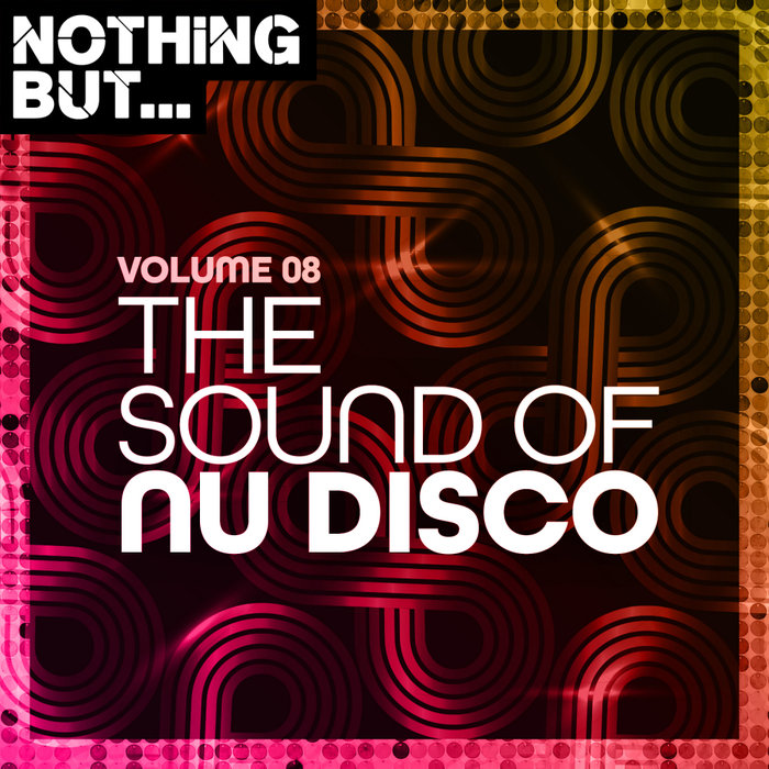 VARIOUS - Nothing But... The Sound Of Nu Disco Vol 08