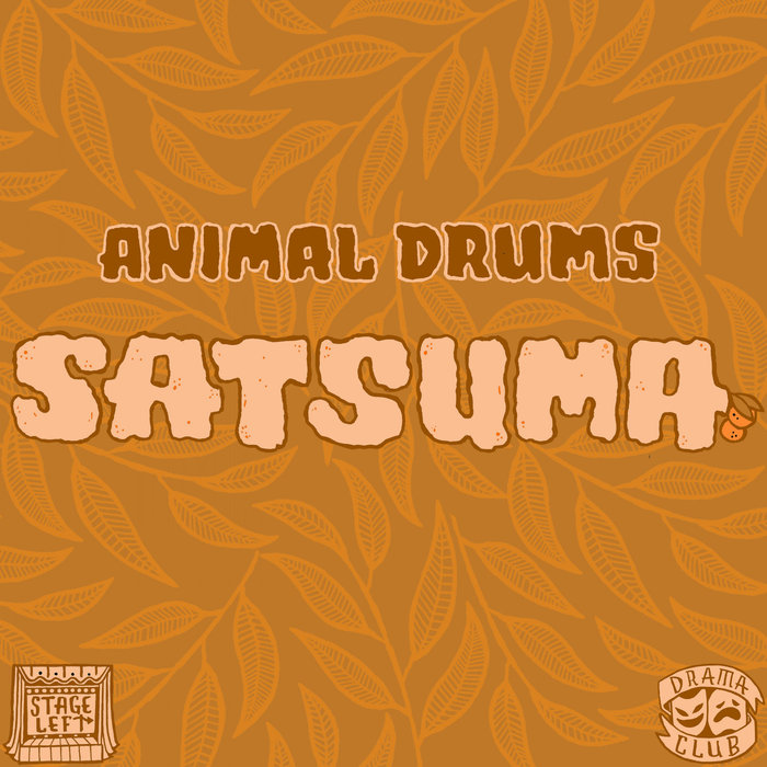 ANIMAL DRUMS - Satsuma