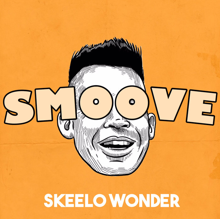 SMOOVE - Skeelo Wonder