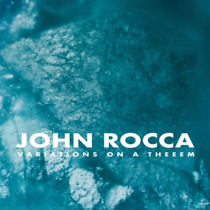 JOHN ROCCA - Variations On A Theeem
