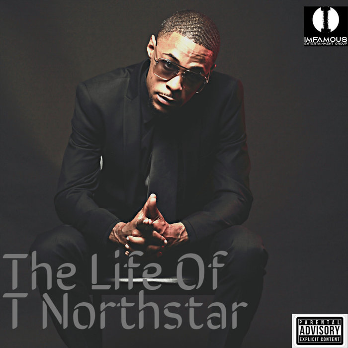 T NORTHSTAR - The Life Of T Northstar