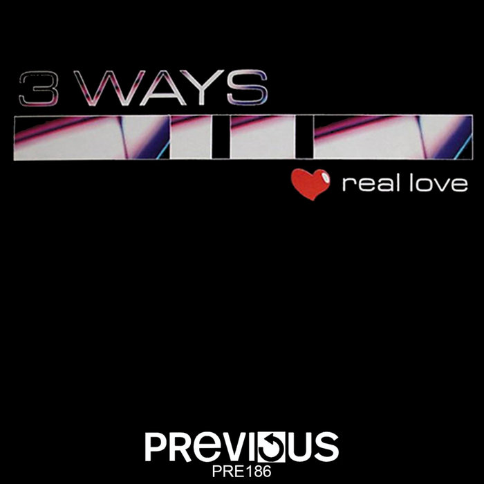 3 WAYS - Real Love (Remastered)