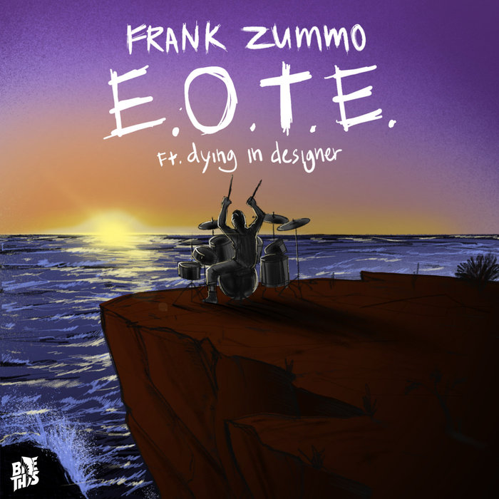 FRANK ZUMMO feat DYING IN DESIGNER - E.O.T.E.