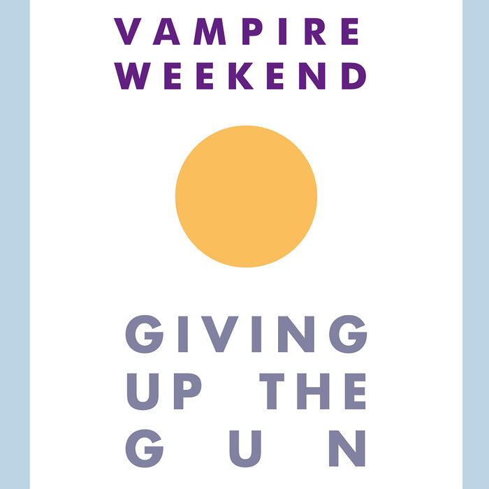 VAMPIRE WEEKEND - Giving Up The Gun