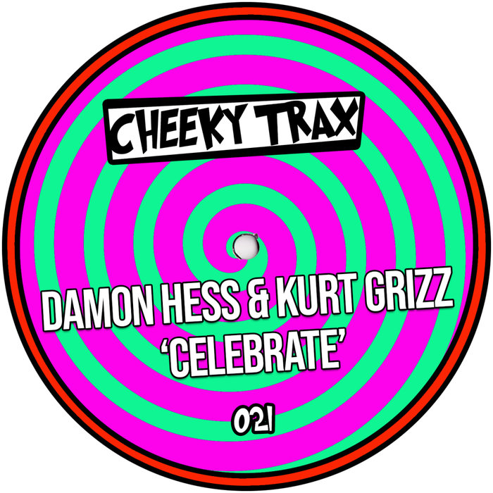 DAMON HESS/KURT GRIZZ - Celebrate (Club Mix)