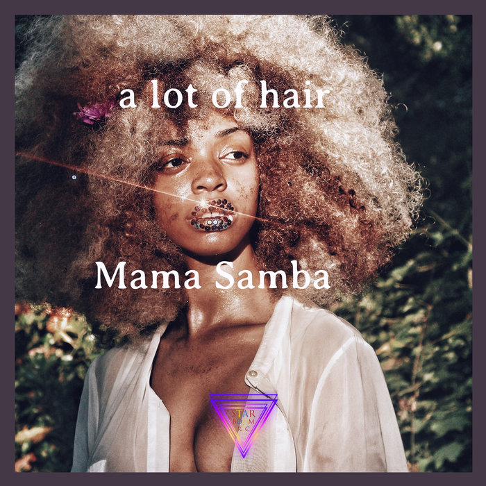 MAMA SAMBA - A Lot Of Hair