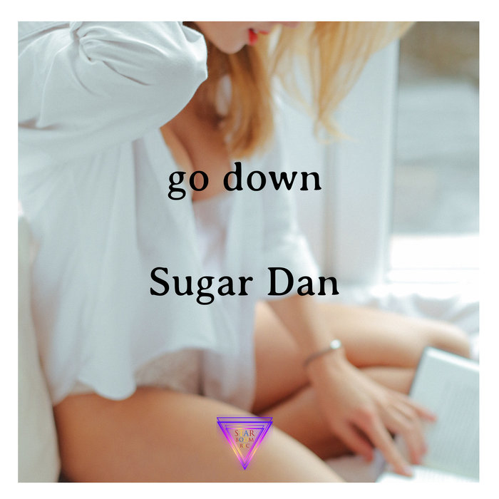 SUGAR DAN - Go Down