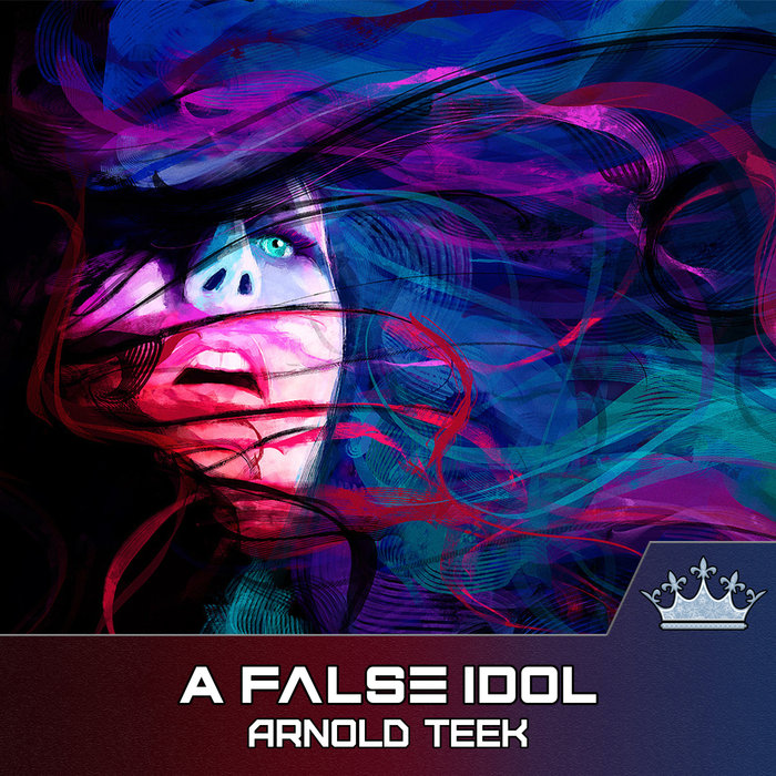ARNOLD TEEK - A False Idol