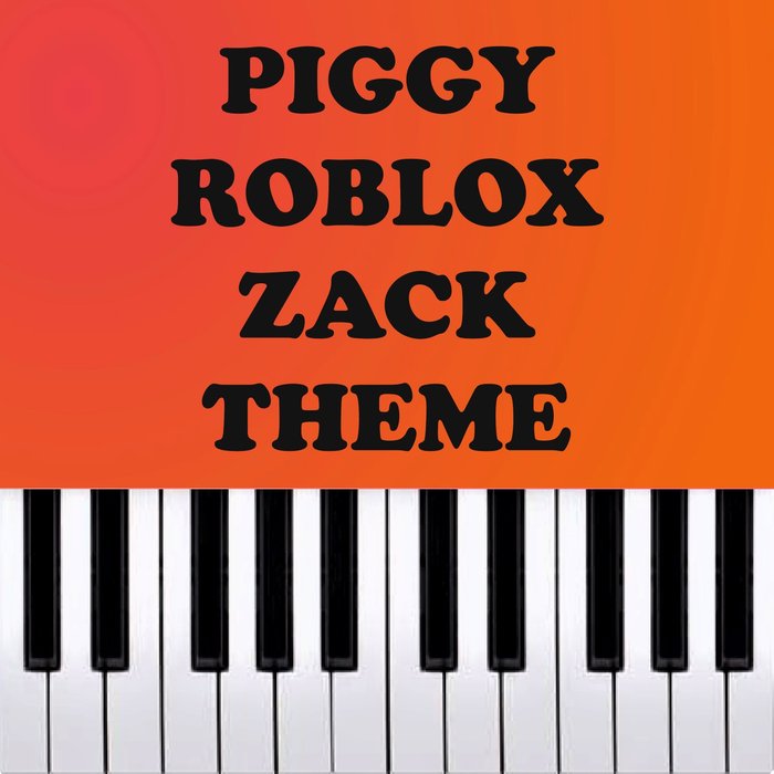 Piggy Roblox Zack Theme Piano Version By Dario D Aversa On Mp3 Wav Flac Aiff Alac At Juno Download - uk grime roblox