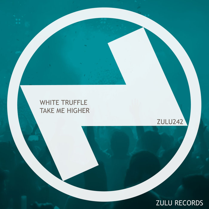 WHITE TRUFFLE - Take Me Higher (Extended Mix)