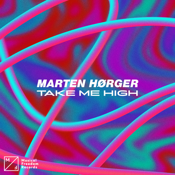 MARTEN HORGER - Take Me High