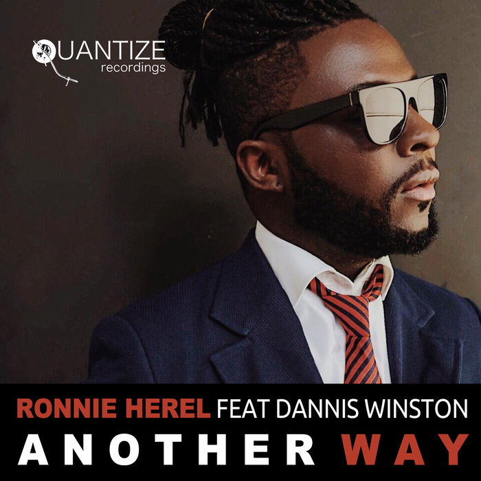 RONNIE HEREL feat DANNIS WINSTON - Another Way (Remixes)