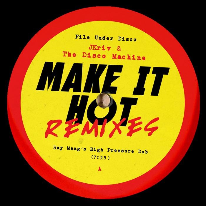 JKRIV/THE DISCO MACHINE - Make It Hot Remixes