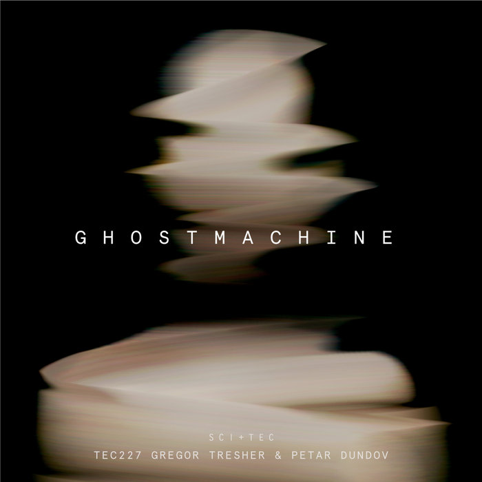 GREGOR TRESHER/PETAR DUNDOV - Ghostmachine