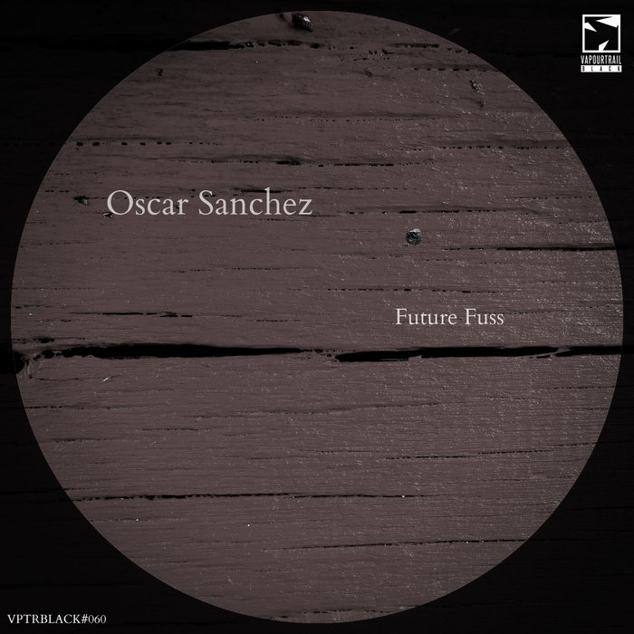 OSCAR SANCHEZ - Future Fuss