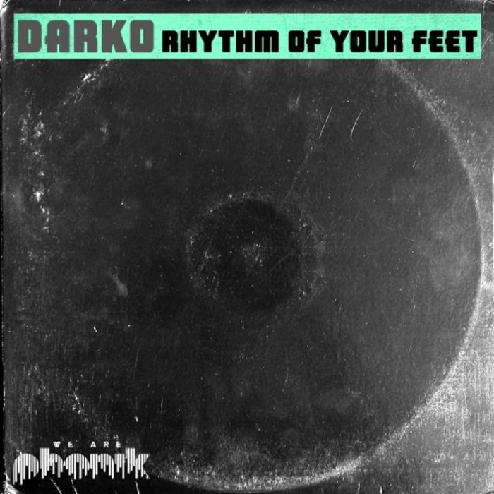 DARK O - Rhythm Of Your Feet