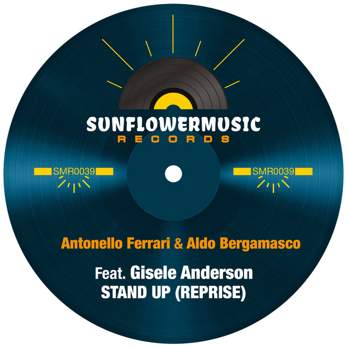 ANTONELLO FERRARI/ALDO BERGAMASCO feat GISELE ANDERSON - Stand Up (F&B Reprise Mix)