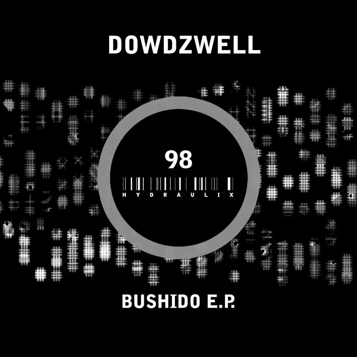 DOWDZWELL - Bushido EP