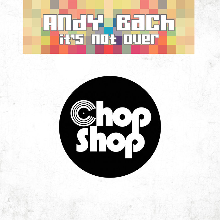 ANDY BACH - It's Not Over