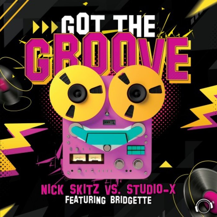 NICK SKITZ vs STUDIO-X feat BRIDGETTE - Got The Groove