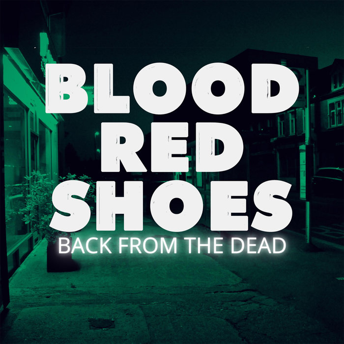 BLOOD RED SHOES feat JLX - Back From The Dead