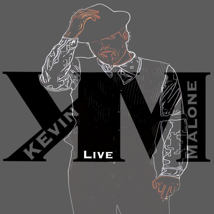 KEVIN MALONE - Live Vol I (Live)