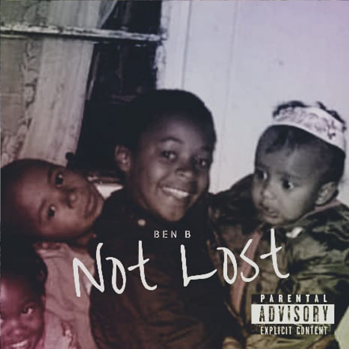 BEN B - Not Lost EP (Explicit)