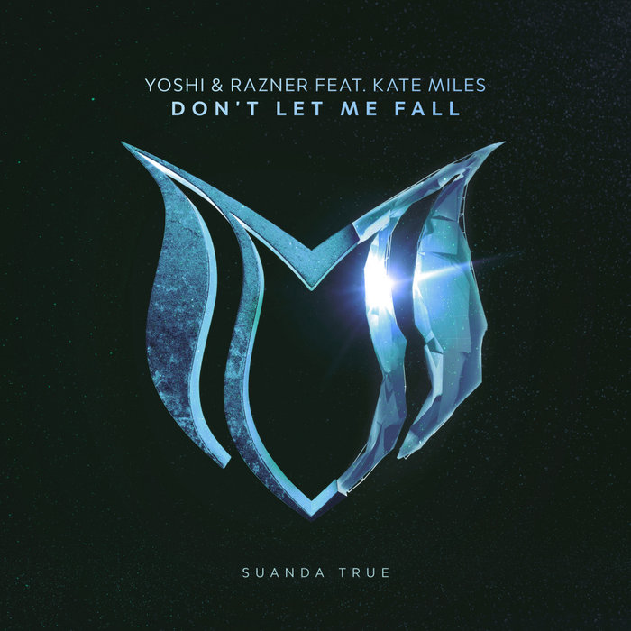 YOSHI & RAZNER feat KATE MILES - Don't Let Me Fall