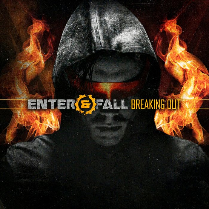 ENTER & FALL - Breaking Out