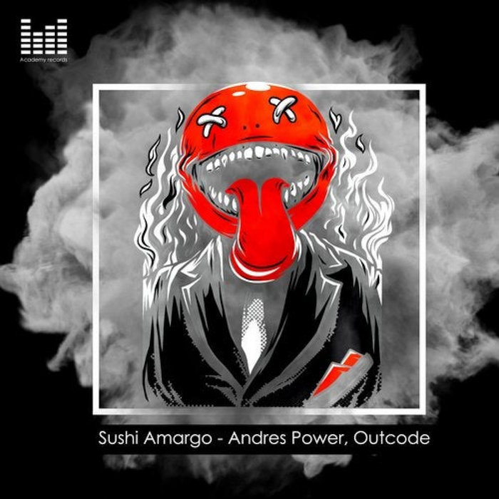 ANDRES POWER & OUTCODE - Sushi Amargo